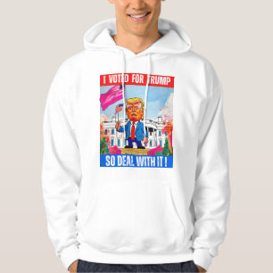 DONALD TRUMP - IK HEB OP TRUMP GESTEMD, DUS GA ERM HOODIE