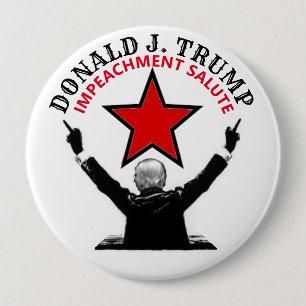 Donald Trump Impeachment Salute Ronde Button 4,0 Cm