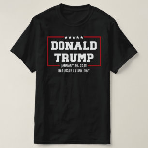 Donald Trump Inauguratie Dag 2025 47e President T-shirt