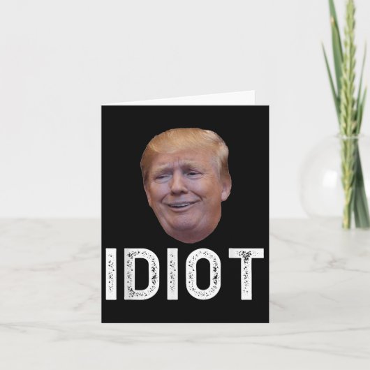 Donald Trump is een idioot Kaart (Voorkant)