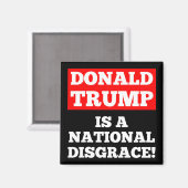 Donald Trump is een National Disgrace Black Magnet (Voorkant / Achterkant)
