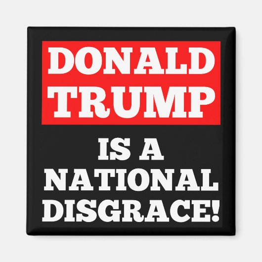 Donald Trump is een National Disgrace Black Magnet (Voorkant)