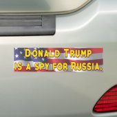 Donald Trump is een spion voor Rusland Bumpersticker (Op auto)
