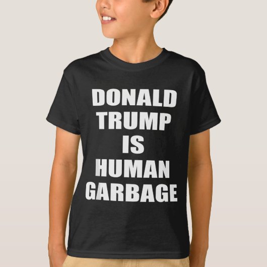 Donald TRUMP IS MENSELIJK AFVAL Grappige Anti Trum T-shirt (Voorkant)