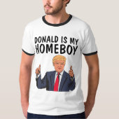 DONALD TRUMP IS MIJN HOMEBOY Funny T-shirts (Voorkant)