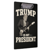 Donald Trump Is Mijn President Klembord (Rechts)