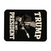 Donald Trump Is Mijn President Magneet (Horizontaal)