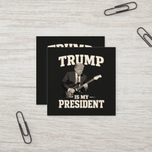 Donald Trump Is Mijn President Vierkante Visitekaartje