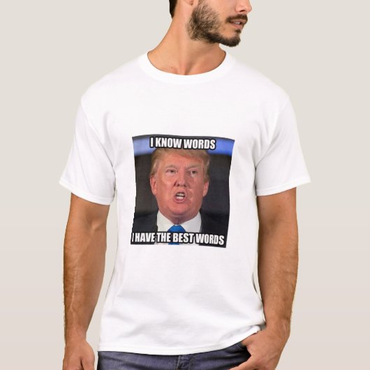 Donald Trump kent de beste woorden T-shirt (Voorkant)