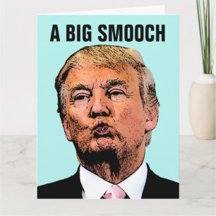 DONALD TRUMP KISS GIANT BIRTHDAY CARDS KAART