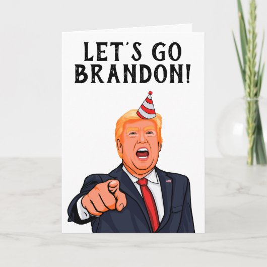 Donald Trump: Laten we Brandon Birthday gaan Bedankkaart (Voorkant)