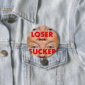 Donald Trump LOSER SUCKER Ronde Button 7,6 Cm (In situ)