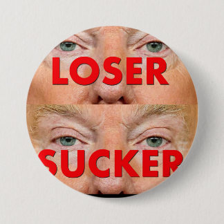 Donald Trump LOSER SUCKER Ronde Button 7,6 Cm