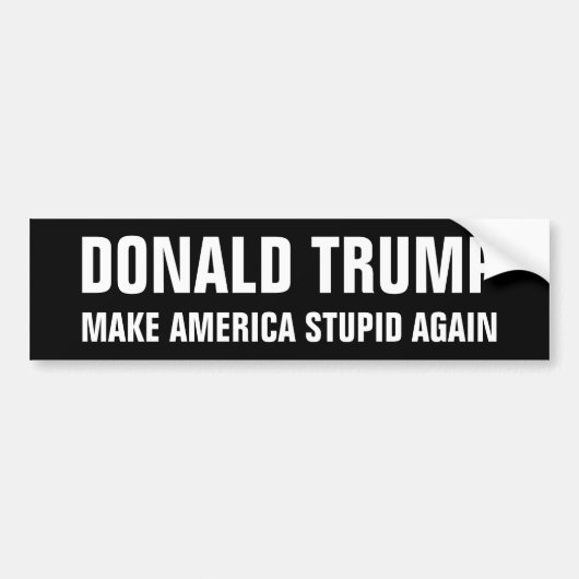 Donald Trump maakt Amerika weer belachelijk Bumpersticker (Voorkant)