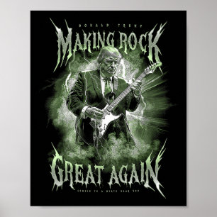 Donald Trump maakt rockmuziek weer geweldig  Poster