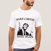 Donald Trump maakt weer kaasgraat T-shirt (Voorkant)
