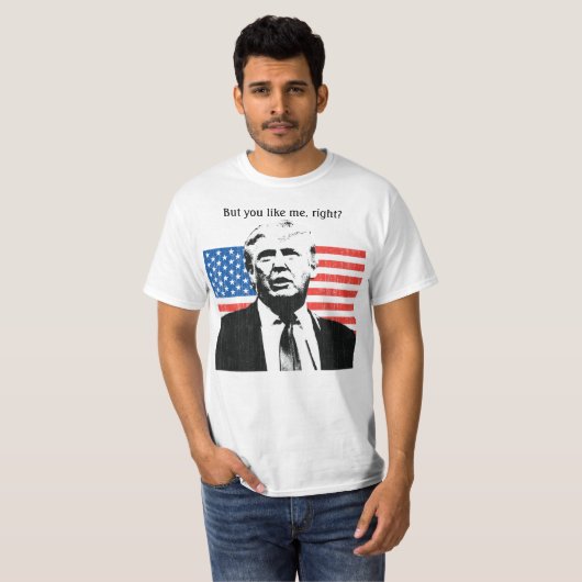 Donald Trump, maar je mag me wel? T-shirt (Voorkant volledig)