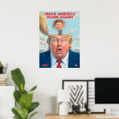 Donald Trump "Make America Dumb Opnieuw"-Poster Poster (Thuiskantoor)