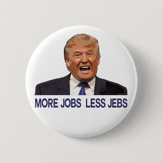 Donald Trump, meer banen, minder joden Ronde Button 5,7 Cm