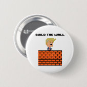Donald Trump met 8 bits, "Build the Wall" Button (Voorkant /achterkant)