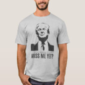 Donald Trump - Mis je me al? #MAGA T-shirt (Voorkant)