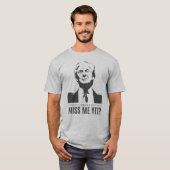Donald Trump - Mis je me al? #MAGA T-shirt (Voorkant volledig)