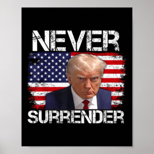 Donald Trump Mok Shot Never Surrender 2024 Poster