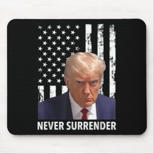 Donald Trump Mok Shot - Never Surrender American F Muismat