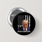 Donald Trump Mok Shot - Never Surrender American F Ronde Button 5,7 Cm (Voorkant /achterkant)