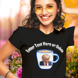 Donald Trump Mugshot Creëer Uw eigen tekst Grappig T-shirt