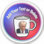 Donald Trump Mugshot Custom Tekst Verkiezing Polit Sticker (Voorkant)