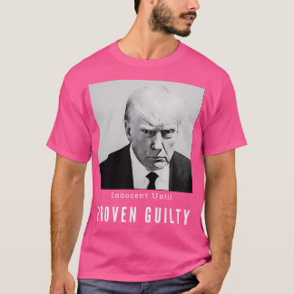 Donald Trump Mugshot - Onschuldig tot bewezen Gui T-shirt