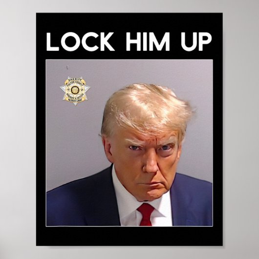 Donald Trump Mugshot Sluit hem op Trump Mok Shot Poster (Voorkant)