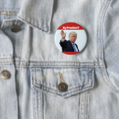 Donald Trump "MY PRESIDENT" Button (In situ)