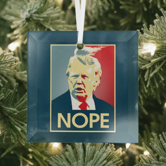 Donald Trump NOPE — Anti-Trump 2016 - Glas Ornament (Insitu)
