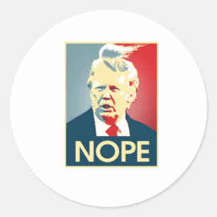 Donald Trump NOPE — Anti-Trump 2016 - Ronde Sticker