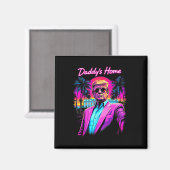 Donald Trump Papa Is Thuis Grappige Meme Kunst  Magneet (Voorkant / Achterkant)