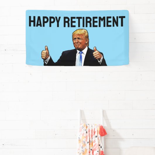 DONALD TRUMP PENSIONERING PARTY BANNER (Insitu)