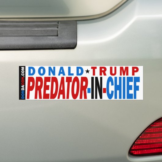 Donald Trump Predator in Chief Bumpersticker (Op auto)