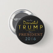 Donald Trump President 2016 Gold Black Classy Ronde Button 5,7 Cm (Voorkant /achterkant)