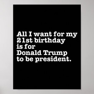 Donald Trump President Funny 21st Birthday Gag Gif Poster
