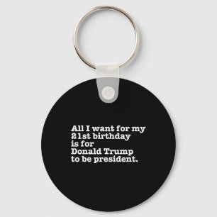 Donald Trump President Funny 21st Birthday Gag Gif Sleutelhanger