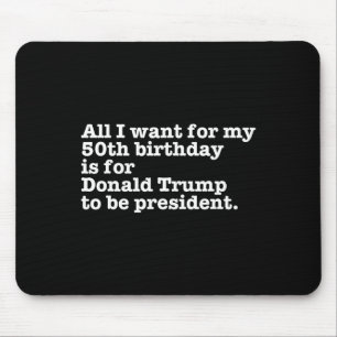 Donald Trump President Funny 50th Birthday Gag Gif Muismat