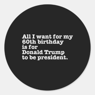 Donald Trump President Funny 60th Birthday Gag Gif Ronde Sticker