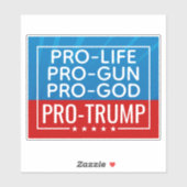 Donald Trump Pro-Life Pro-God Pro-Pistool-Trump Sticker (Vel)