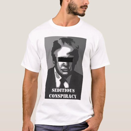 Donald Trump SEDITIOUS CONSPIRACY T-shirt (Voorkant)