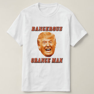 Donald Trump Shirt | Gevaarlijk Oranje Man