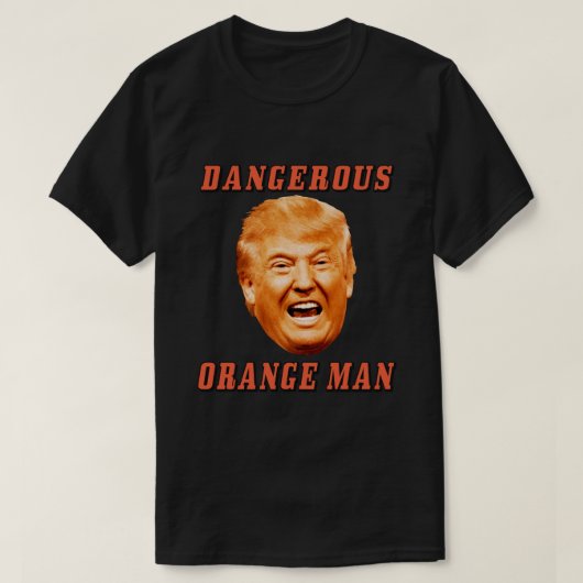Donald Trump Shirt | Gevaarlijk Oranje Man (Design voorkant)