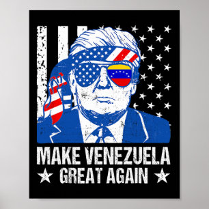 Donald Trump T-shirt Funny Trump Make Venezuela Gr Poster