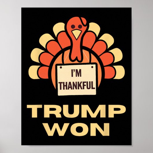 Donald Trump Thanksgiving Shirt Ik ben dankbaar Do Poster (Voorkant)